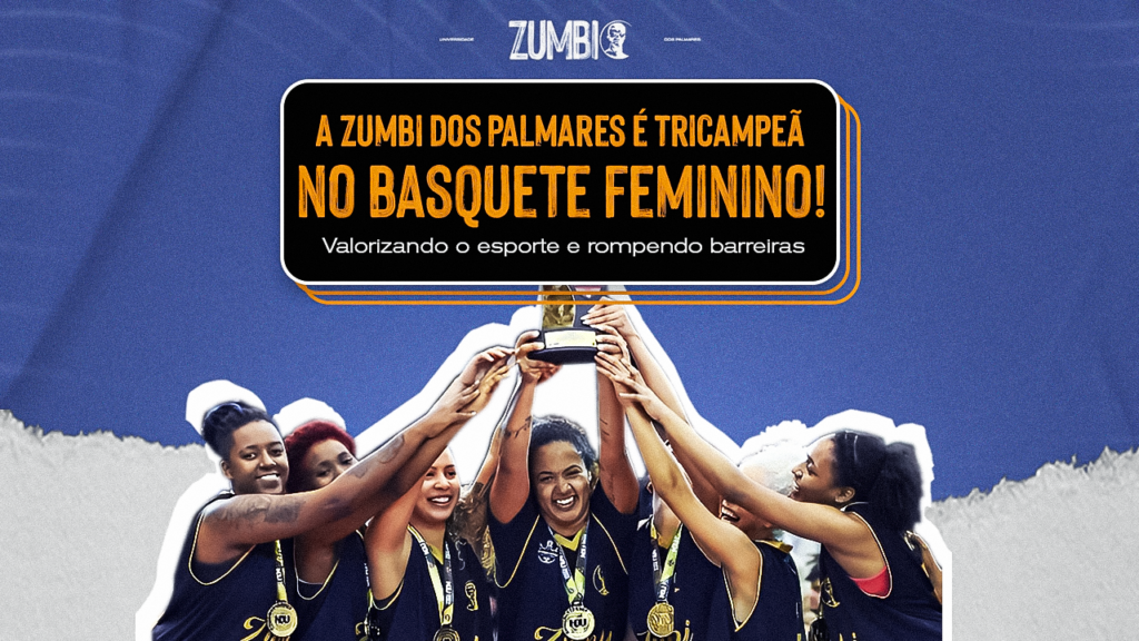 a-zumbi-dos-palmares-e-tricampea-no-basquete-feminino-valorizando-o-esporte-e-quebrando-barreiras